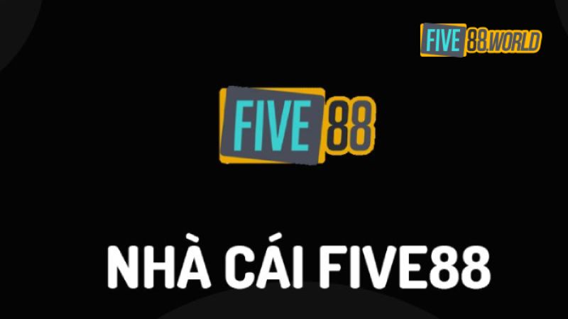 FIVE88 - Sân chơi cá cược trực tuyến số 1 hiện nay